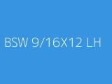 BSW 9/16X12 LH